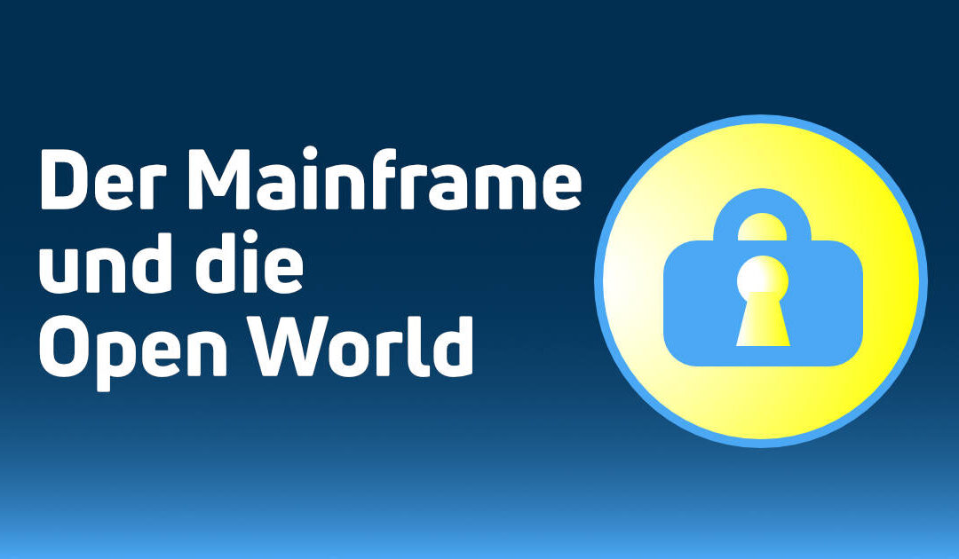 Mainframe und die Open World